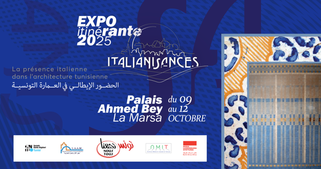 Exposition ' ITALIANISANCES',  la présence italienne dans l’architecture tunisienne 